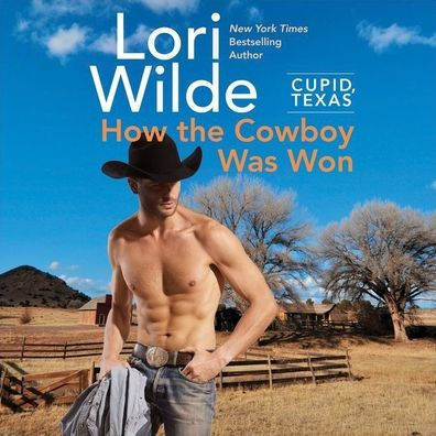 How the Cowboy Was Won (Cupid, Texas Series #6)