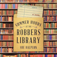 Title: Summer Hours at the Robbers Library, Author: Sue Halpern