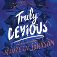 Title: Truly Devious: A Mystery, Author: Maureen Johnson