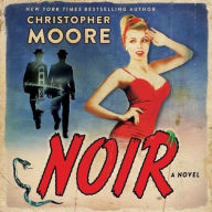 Title: Noir: A Novel, Author: Christopher Moore