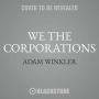 We the Corporations Lib/E: How American Businesses Won Their Civil Rights