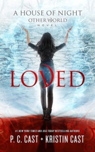 Title: Loved (House of Night Other World Series #1), Author: P. C. Cast