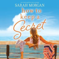 Title: How to Keep a Secret, Author: Sarah Morgan