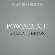 Title: Powder Blu : Library Edition, Author: Brandi Johnson