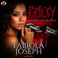 Title: Pricey: Playing in Traffic, Author: Fabiola Joseph