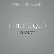Title: The Clique, Author: Brandie