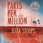 Parts per Million: A Novel