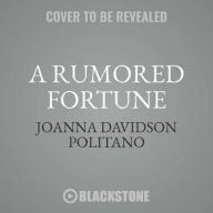 Title: A Rumored Fortune : Library Edition, Author: Joanna Davidson Politano