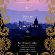 Title: The Heart Remembers, Author: Jan-Philipp Sendker