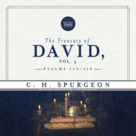 Title: The Treasury of David, Vol. 4: Psalms 113-119, Author: C. H. Spurgeon