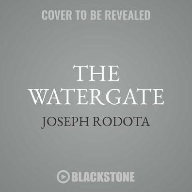 The Watergate : Inside America's Most Infamous Address, Library Edition