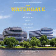 Title: The Watergate: Inside America's Most Infamous Address, Author: Joseph Rodota