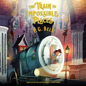The Train to Impossible Places: A Cursed Delivery (Train to Impossible Places Series #1)