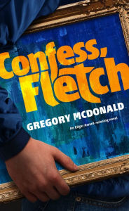 Title: Confess, Fletch, Author: Gregory Mcdonald