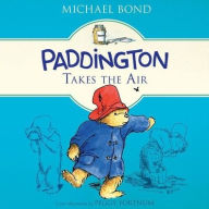 Title: Paddington Takes the Air, Author: Michael Bond