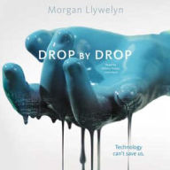 Title: Drop by Drop (Step by Step Series #1), Author: Morgan Llywelyn