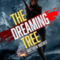 Title: The Dreaming Tree, Author: Matthew Mather