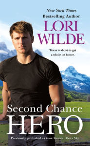 Title: Second Chance Hero (previously published as Once Smitten, Twice Shy), Author: Lori Wilde