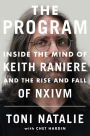 The Program: Inside the Mind of Keith Raniere and the Rise and Fall of NXIVM