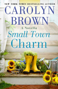 Title: Small Town Charm, Author: Carolyn Brown