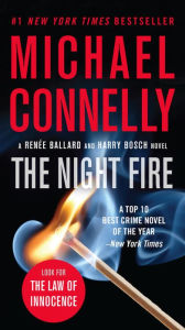 Title: The Night Fire (Harry Bosch Series #22 and Renée Ballard Series #3), Author: Michael Connelly