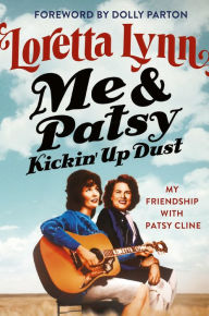 Free download of books online Me & Patsy Kickin' Up Dust: My Friendship with Patsy Cline 9781538701669 English version by Grand Central Publishing, Patsy Lynn RTF iBook