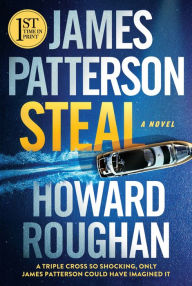 Title: Steal, Author: James Patterson