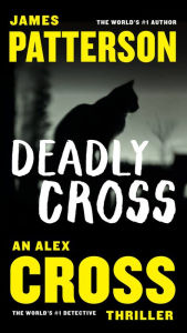 Title: Deadly Cross (Alex Cross Series #26), Author: James Patterson