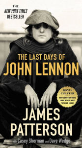 Title: The Last Days of John Lennon, Author: James Patterson
