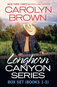 Title: Longhorn Canyon Box Set Books 1-3, Author: Carolyn Brown
