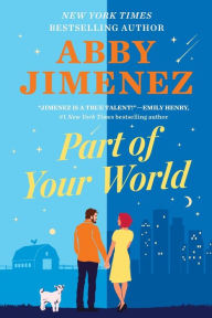 Free online books for download Part of Your World by Abby Jimenez 9781538704370 iBook MOBI in English