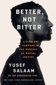 Free download android ebooks pdf Better, Not Bitter: Living on Purpose in the Pursuit of Racial Justice DJVU PDF by Yusef Salaam 9781538705001 in English