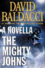 Title: The Mighty Johns: A Novella, Author: David Baldacci