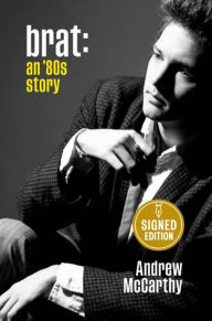 Books free download for kindle Brat: An '80s Story 9781538754276 by Andrew McCarthy English version