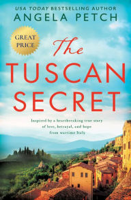Title: The Tuscan Secret, Author: Angela Petch