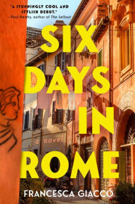 Android ebook download Six Days in Rome (English literature) 9781538706428 by Francesca Giacco PDF RTF
