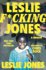 Title: Leslie F*cking Jones, Author: Leslie Jones