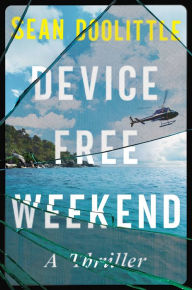 Pda ebook downloads Device Free Weekend (English literature) by Sean Doolittle, Sean Doolittle