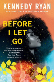 Title: Before I Let Go, Author: Kennedy Ryan