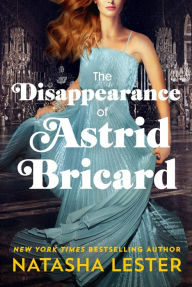 Title: The Disappearance of Astrid Bricard, Author: Natasha Lester
