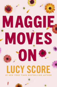 Title: Maggie Moves On, Author: Lucy Score