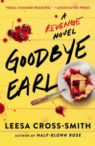 Download books on kindle fire hd Goodbye Earl: A Revenge Novel by Leesa Cross-Smith DJVU PDF 9781538707661