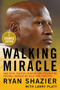 Free audio book with text download Walking Miracle: How Faith, Positive Thinking, and Passion for Football Brought Me Back from Paralysis...and Helped Me Find Purpose
