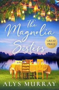 Ebook for mobile download The Magnolia Sisters 9781538708415 (English literature) by  PDF ePub CHM