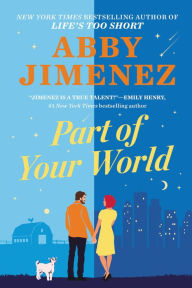 Title: Part of Your World, Author: Abby Jimenez