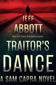 Title: Traitor's Dance, Author: Jeff Abbott
