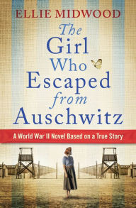 Android books download location The Girl Who Escaped from Auschwitz by Ellie Midwood, Ellie Midwood  9781538709009 (English literature)