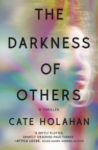 Title: The Darkness of Others, Author: Cate Holahan