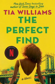 Title: The Perfect Find, Author: Tia Williams