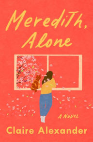 Mobi books to download Meredith, Alone PDF 9781538709955 in English by Claire Alexander